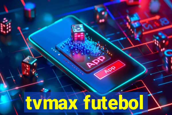 tvmax futebol